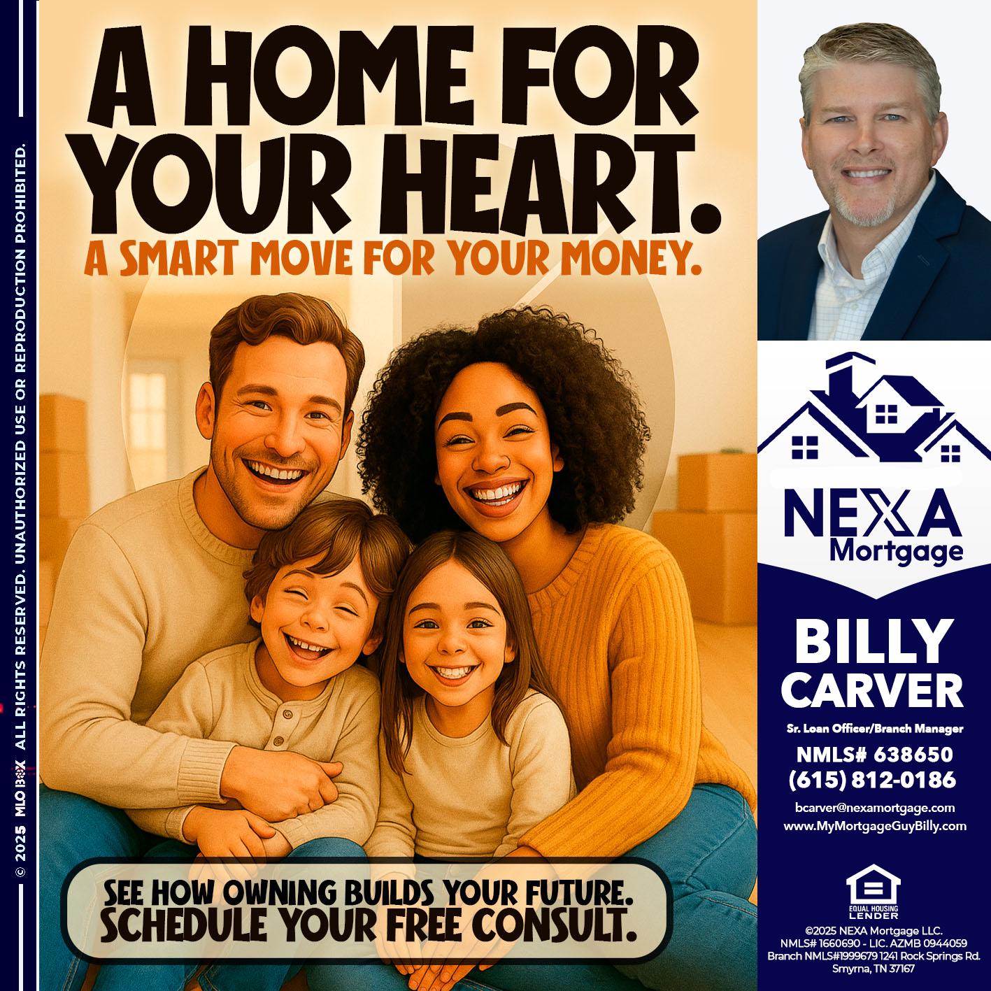 A HOME FOR - Billy Carver -Sr Loan Officer / Branch Manager