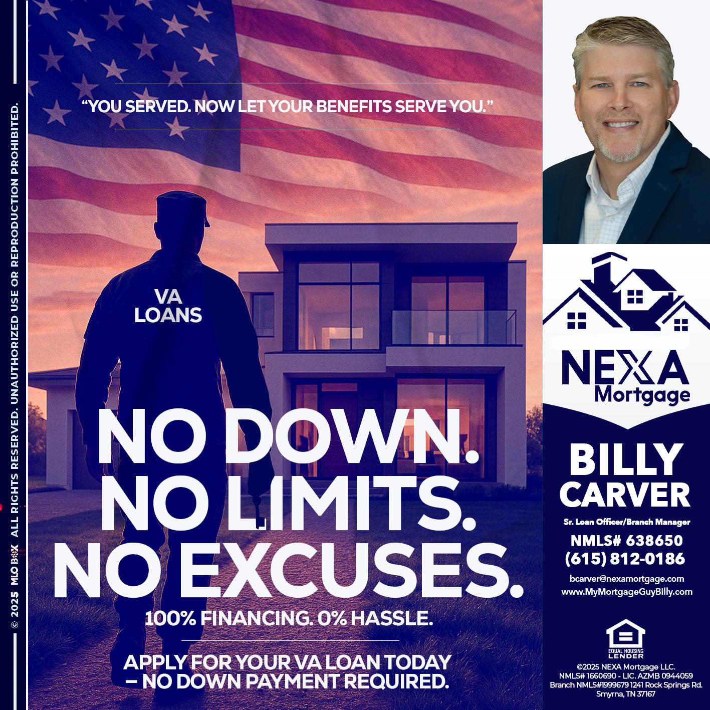 NO DOWN. NO LIMIT. - Billy Carver -Sr Loan Officer / Branch Manager