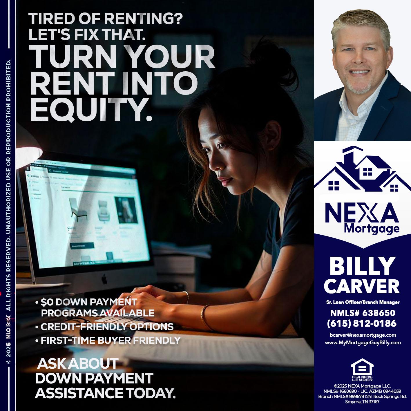 tired of renting? - Billy Carver -Sr Loan Officer / Branch Manager