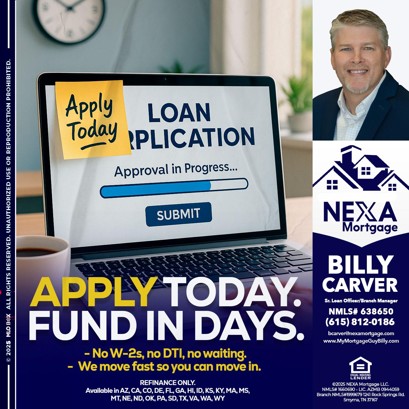 APPLY TODAY - Billy Carver -Sr Loan Officer / Branch Manager