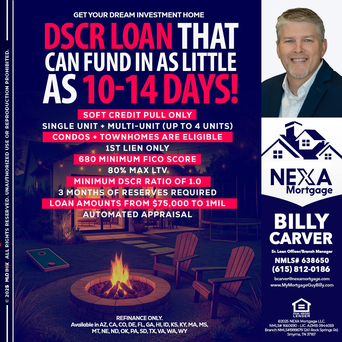 DSCR LOAN - Billy Carver -Sr Loan Officer / Branch Manager