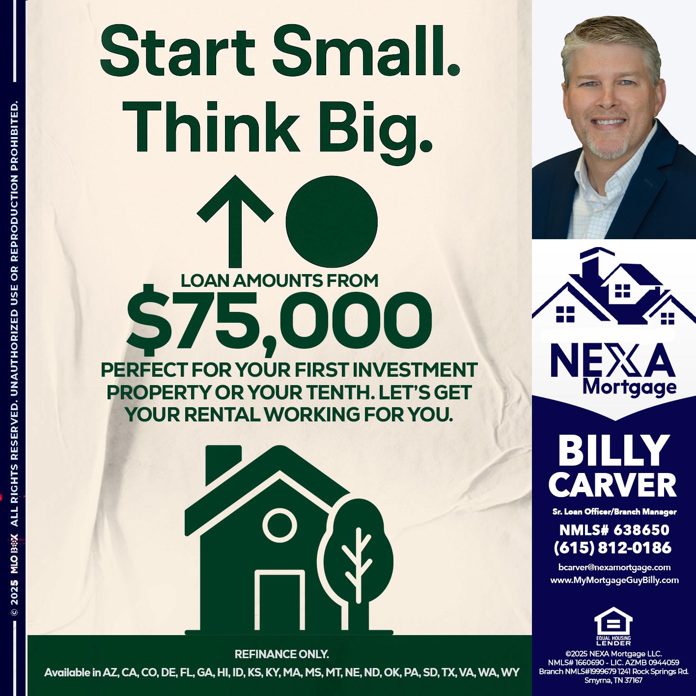 START SMALL - Billy Carver -Sr Loan Officer / Branch Manager