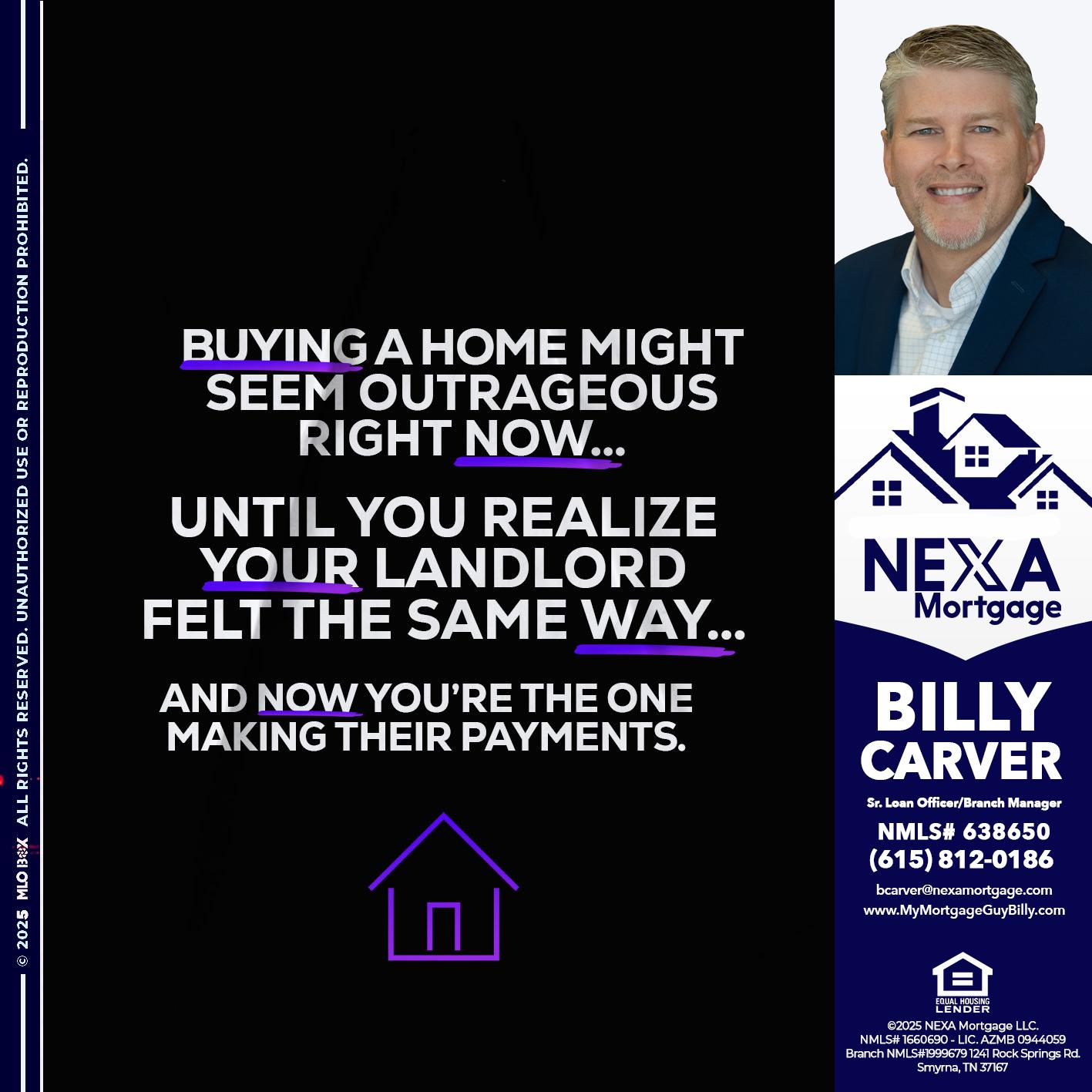 BUYING A HOME - Billy Carver -Sr Loan Officer / Branch Manager