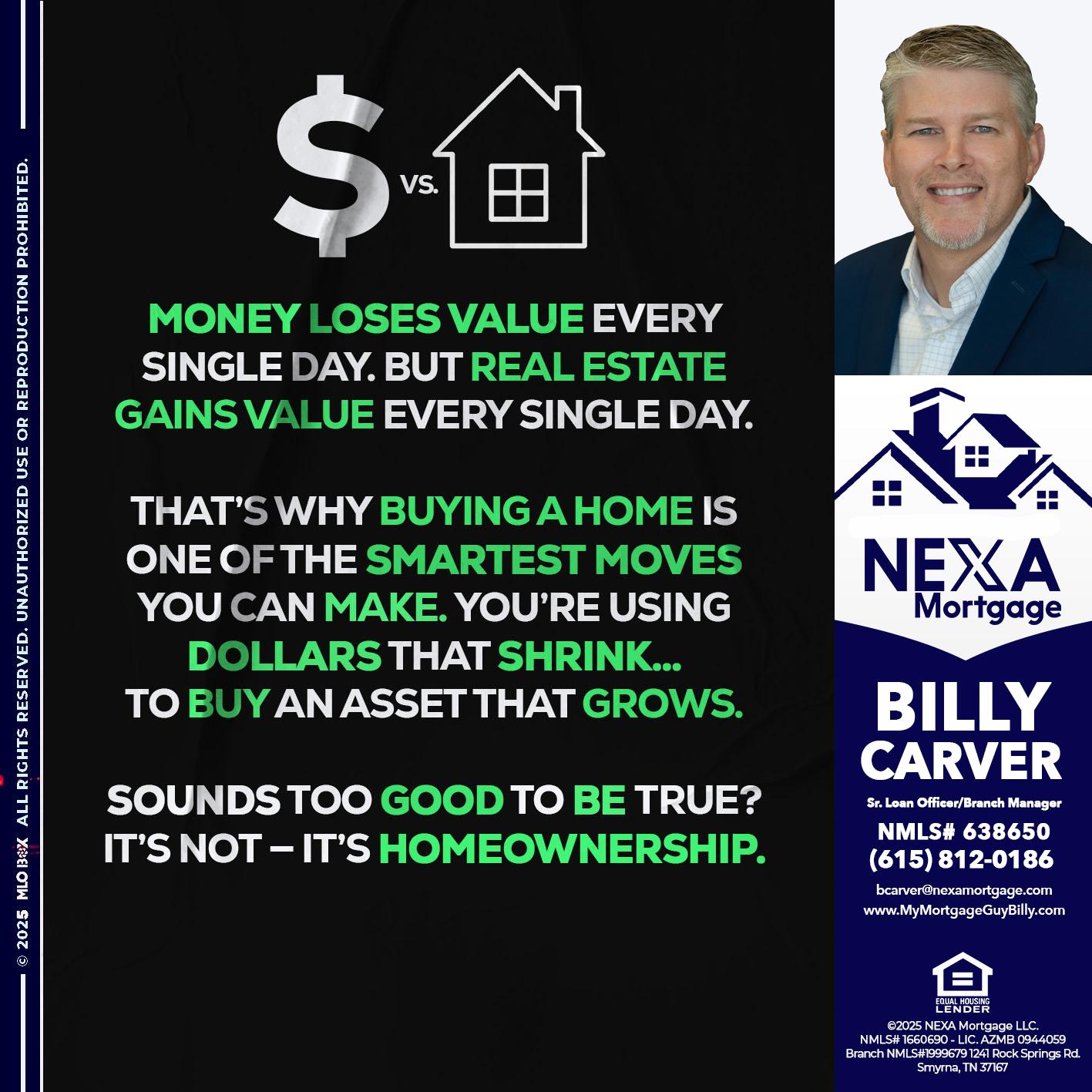 MONEY LOSES VALUE - Billy Carver -Sr Loan Officer / Branch Manager