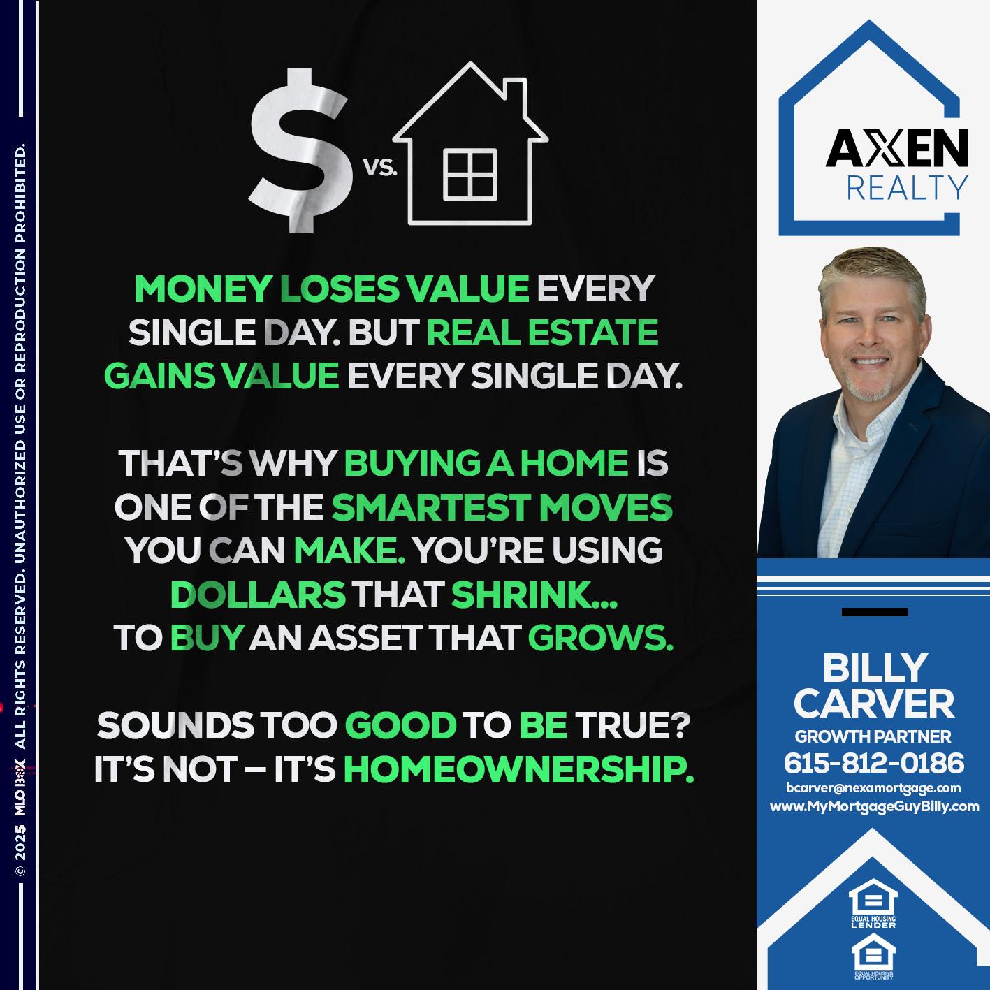 money loses value - Billy Carver -Sr Loan Officer / Branch Manager