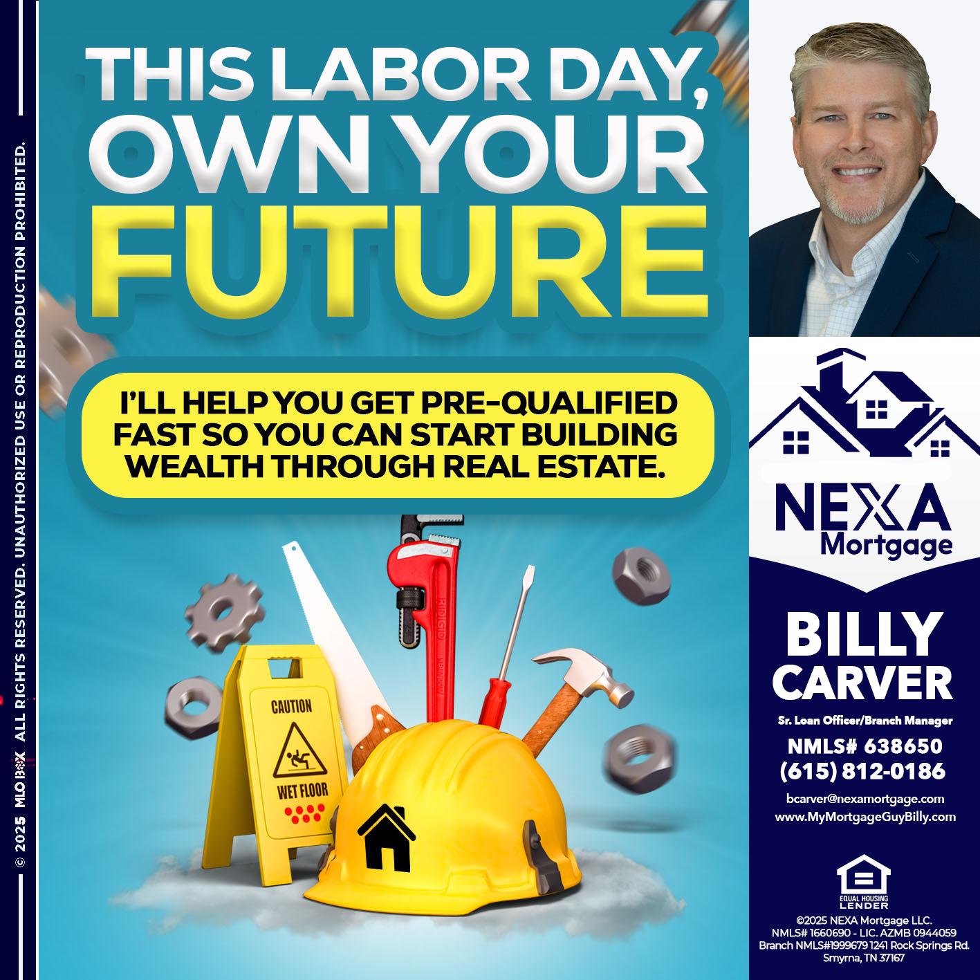 LABOR DAY - Billy Carver -Sr Loan Officer / Branch Manager