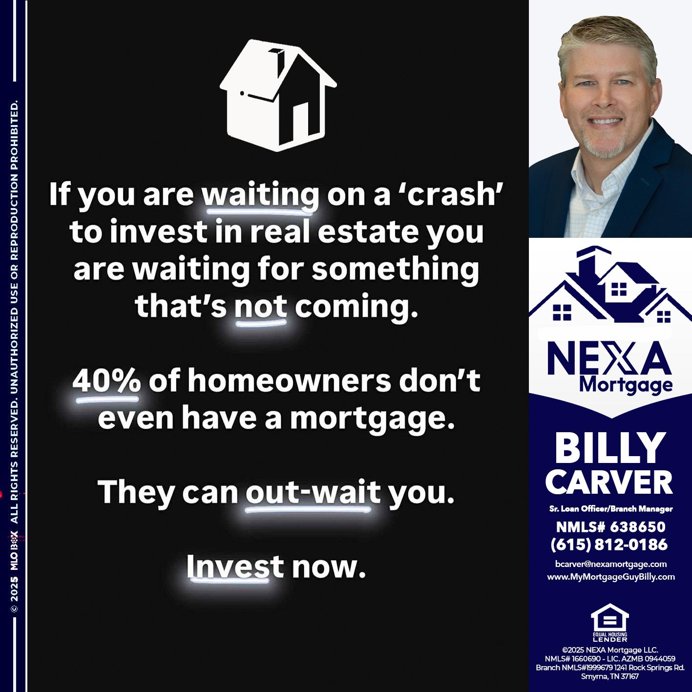 IF YOU ARE WAITING - Billy Carver -Sr Loan Officer / Branch Manager