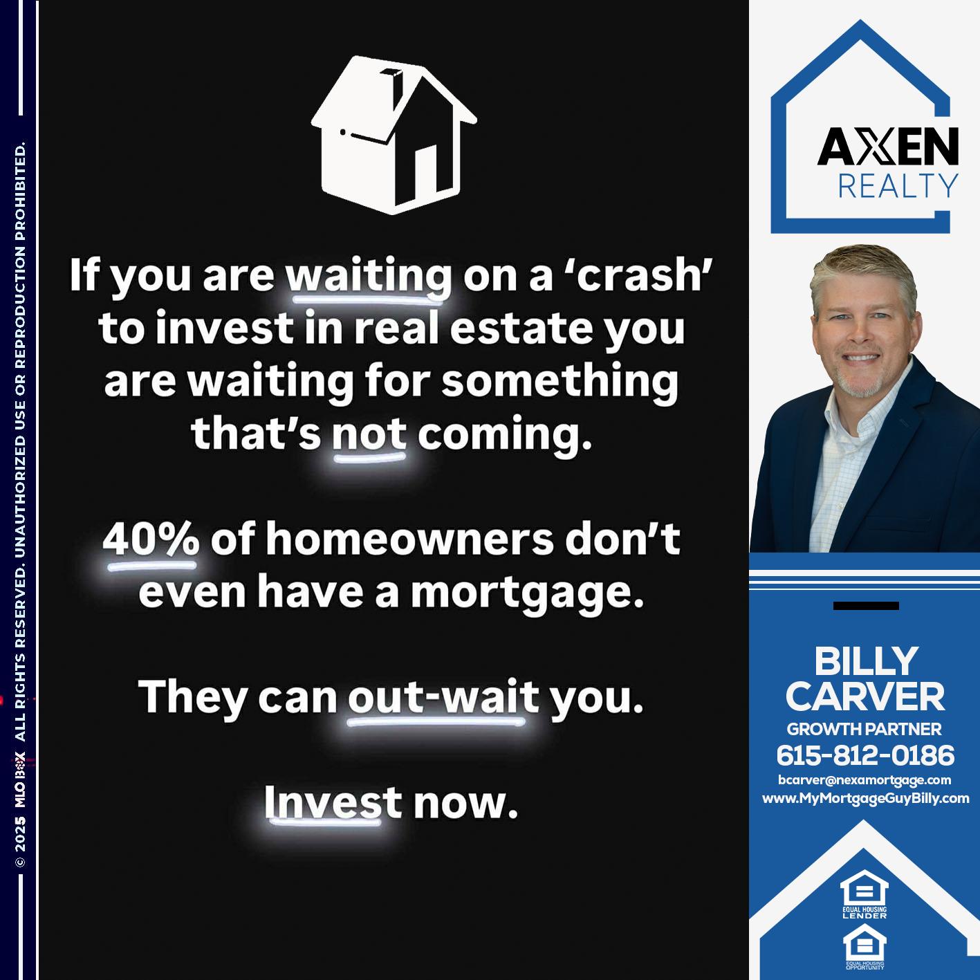 if you are waiting - Billy Carver -Sr Loan Officer / Branch Manager