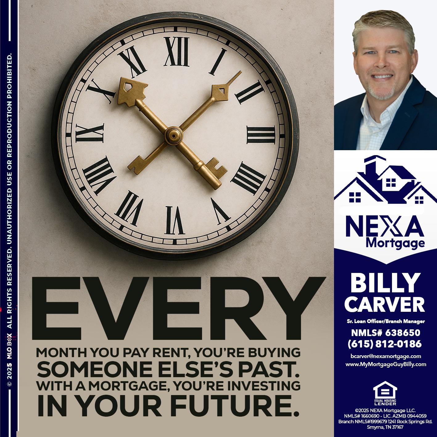 EVERY MONTH - Billy Carver -Sr Loan Officer / Branch Manager