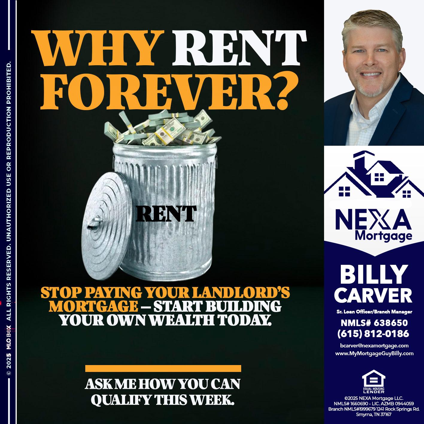 why rent? - Billy Carver -Sr Loan Officer / Branch Manager