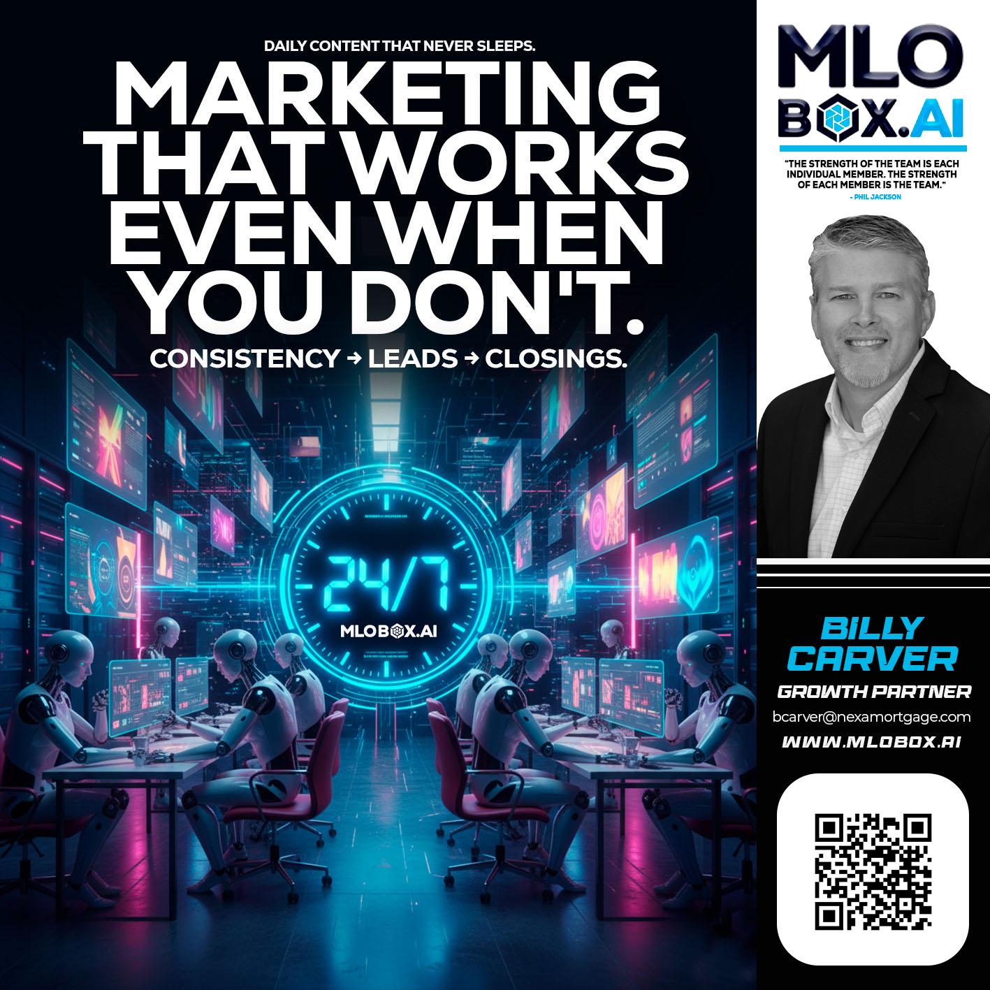 MARKETING THAT WORKS - Billy Carver -Sr Loan Officer / Branch Manager