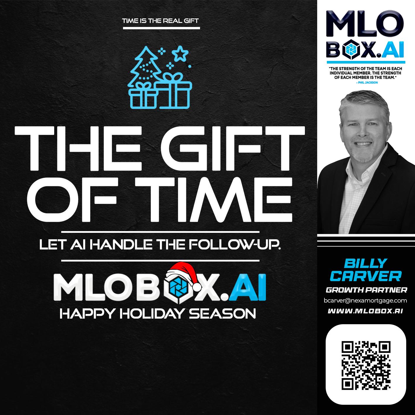 THE GIFT OF TIME - Billy Carver -Sr Loan Officer / Branch Manager