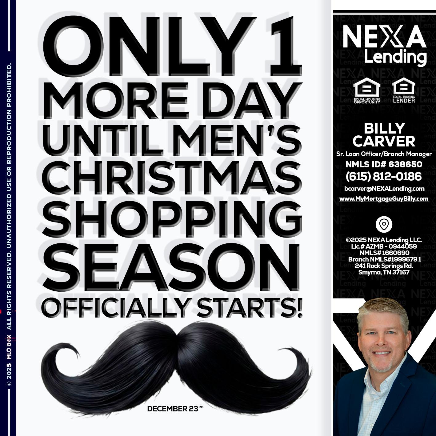 ONLY 1 DAY - Billy Carver -Sr Loan Officer / Branch Manager