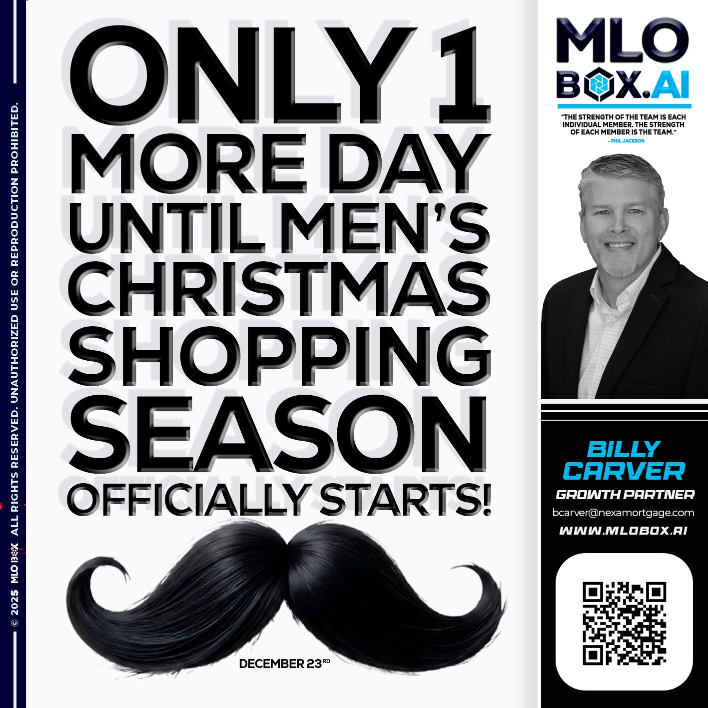 only one more day - Billy Carver -Sr Loan Officer / Branch Manager