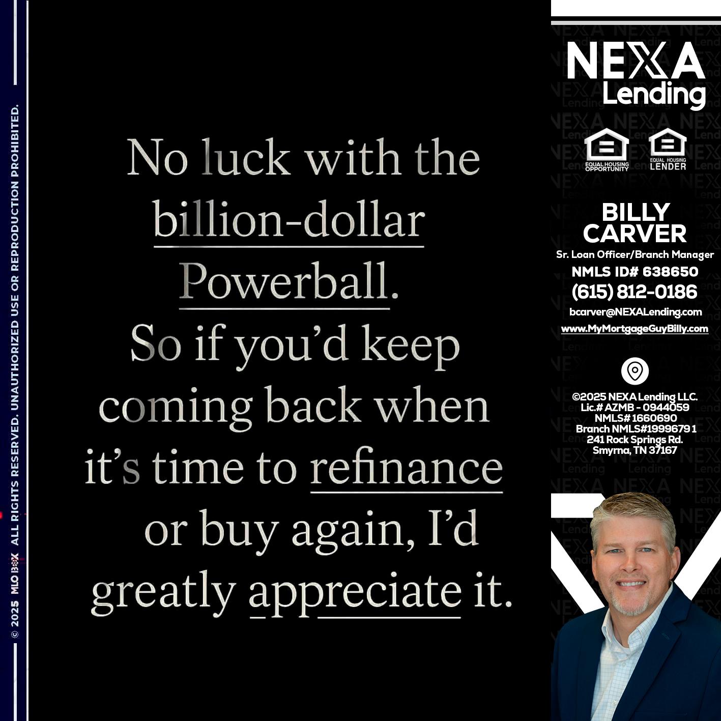 NO LUCK WITH - Billy Carver -Sr Loan Officer / Branch Manager