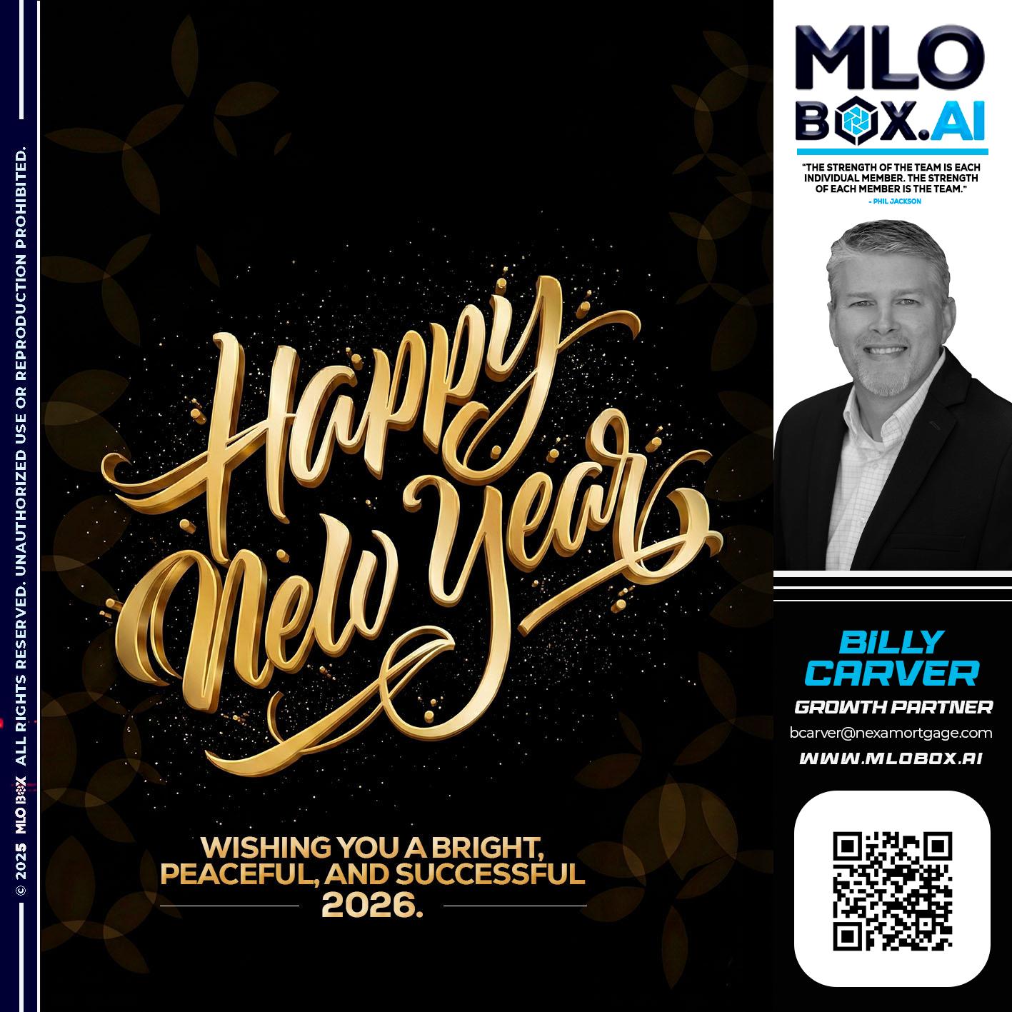 HAPPY NEW YEAR - Billy Carver -Sr Loan Officer / Branch Manager