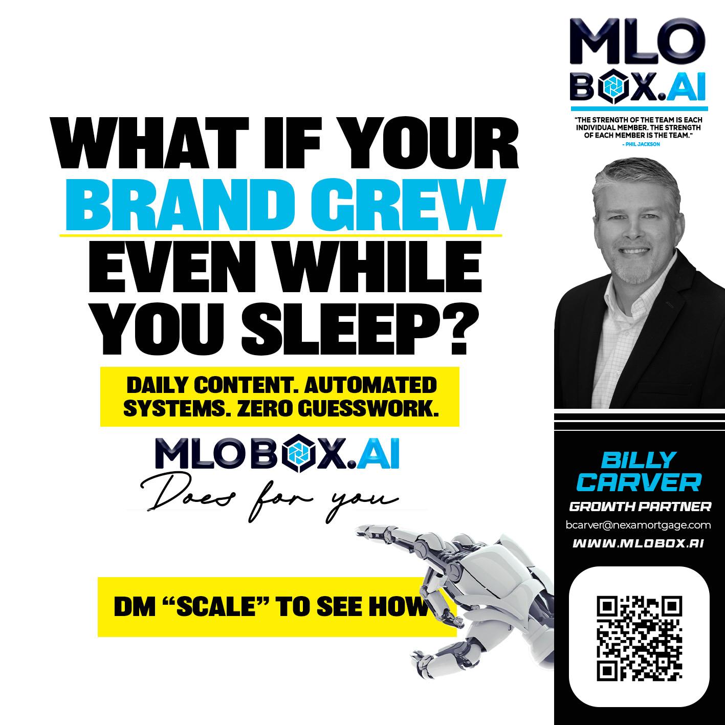 WHAT IF YOUR BRAND GREW - Billy Carver -Sr Loan Officer / Branch Manager