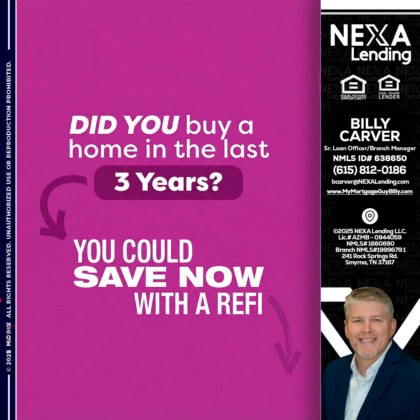 did you - Billy Carver -Sr Loan Officer / Branch Manager