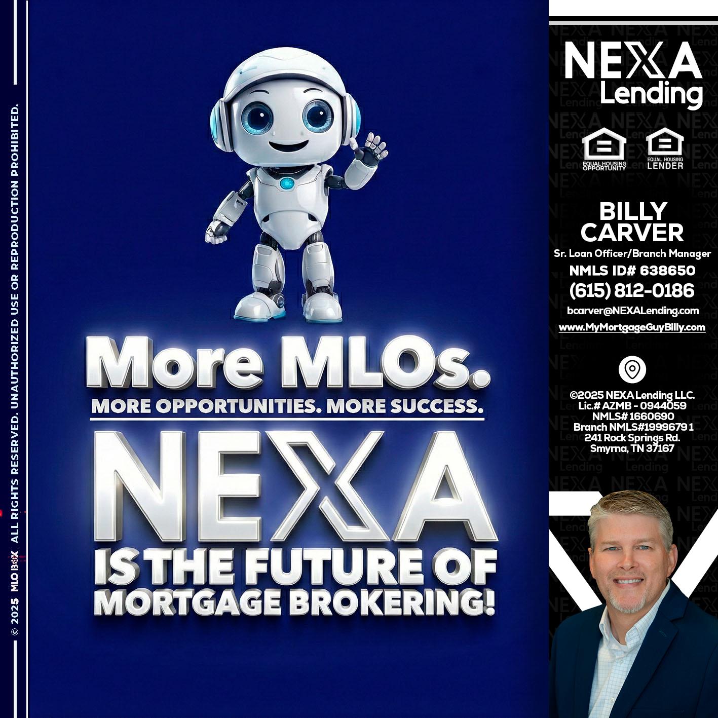 MORE MLOs - Billy Carver -Sr Loan Officer / Branch Manager