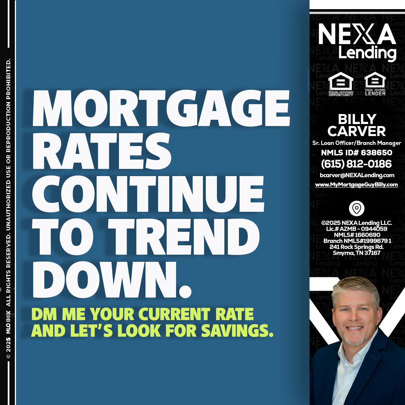 MORTGAGE RATES - Billy Carver -Sr Loan Officer / Branch Manager