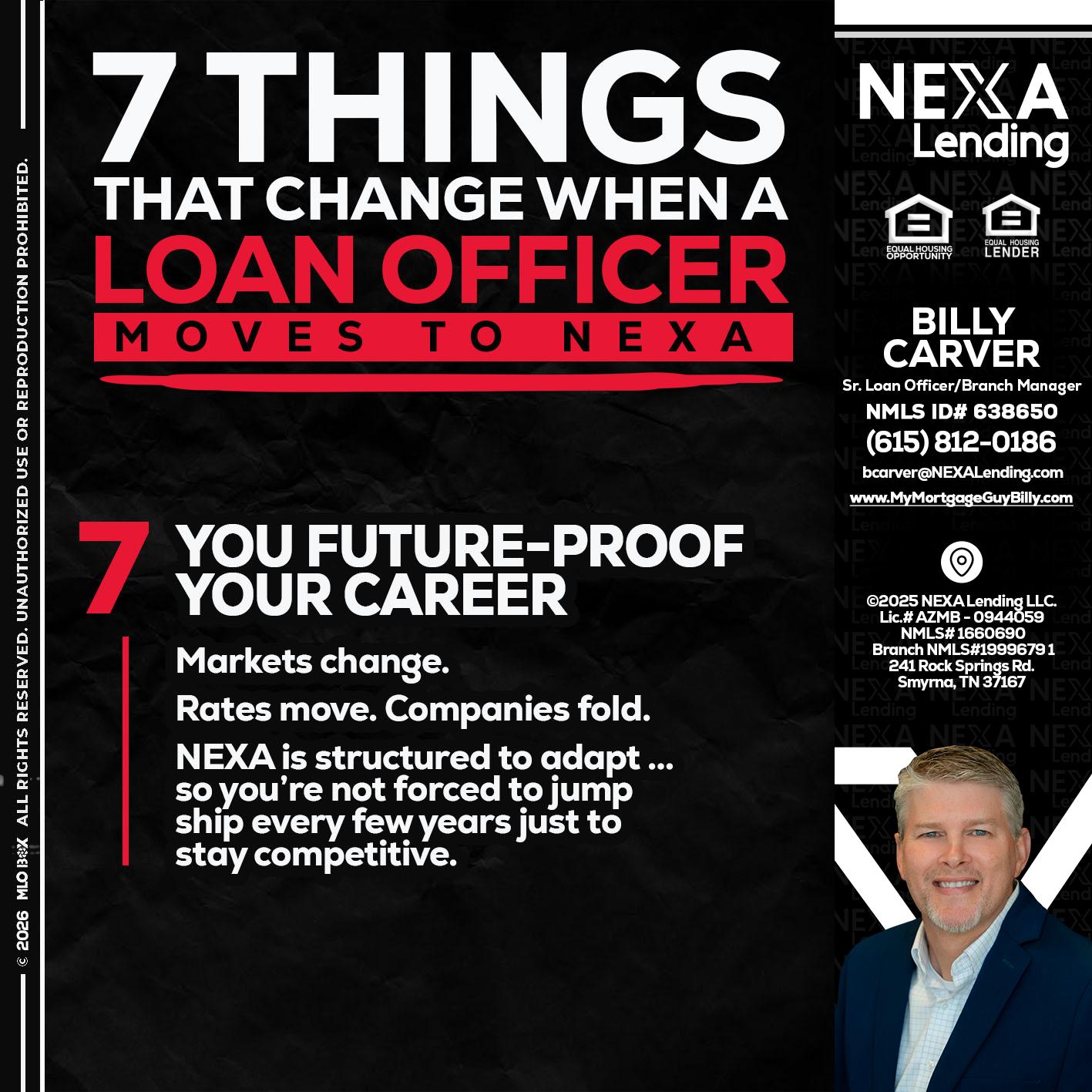 7 THINGS (7) - Billy Carver -Sr Loan Officer / Branch Manager