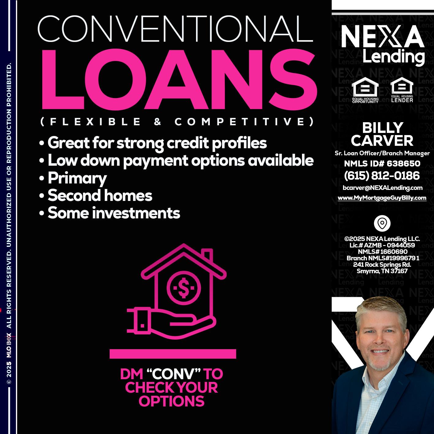CONVENTIONAL LOANS - Billy Carver -Sr Loan Officer / Branch Manager