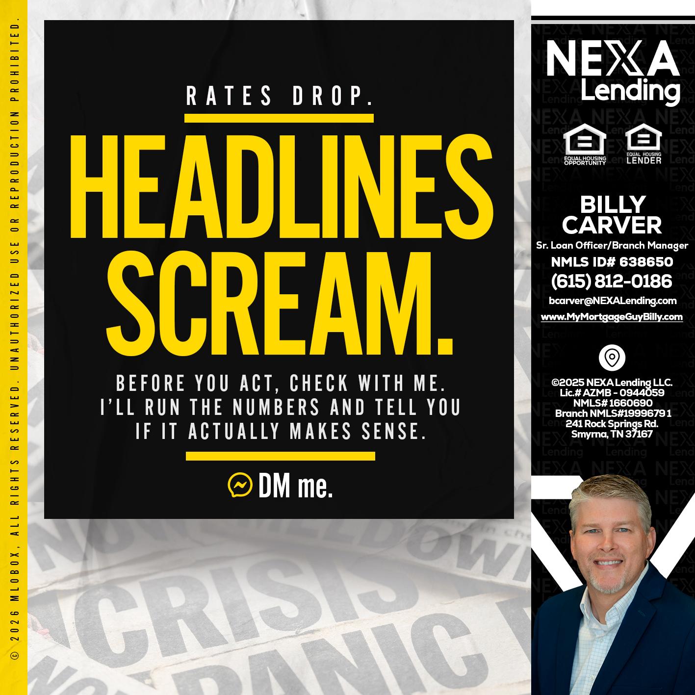 HEADLINES SCREAM - Billy Carver -Sr Loan Officer / Branch Manager