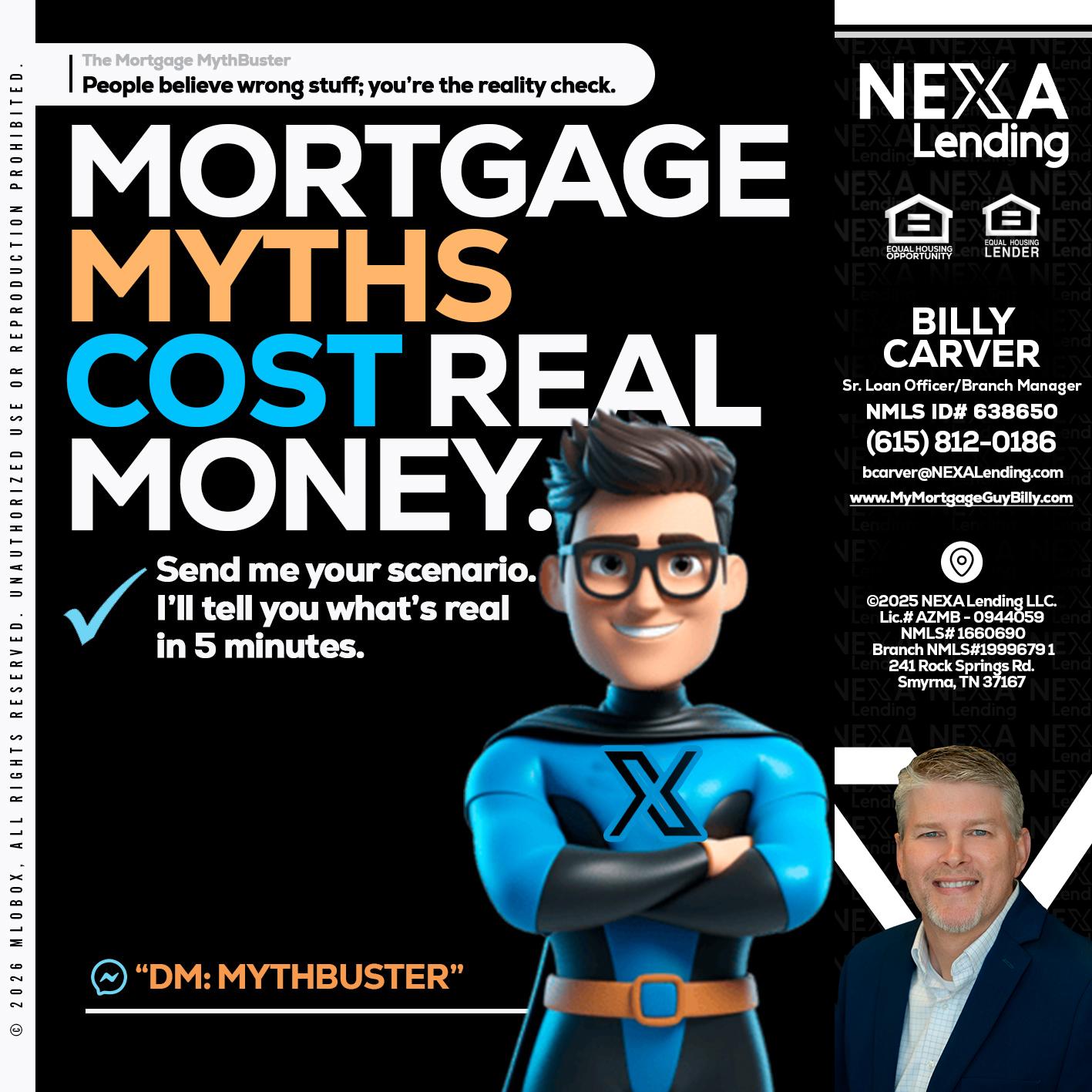 MORTGAGE MYTHS - Billy Carver -Sr Loan Officer / Branch Manager