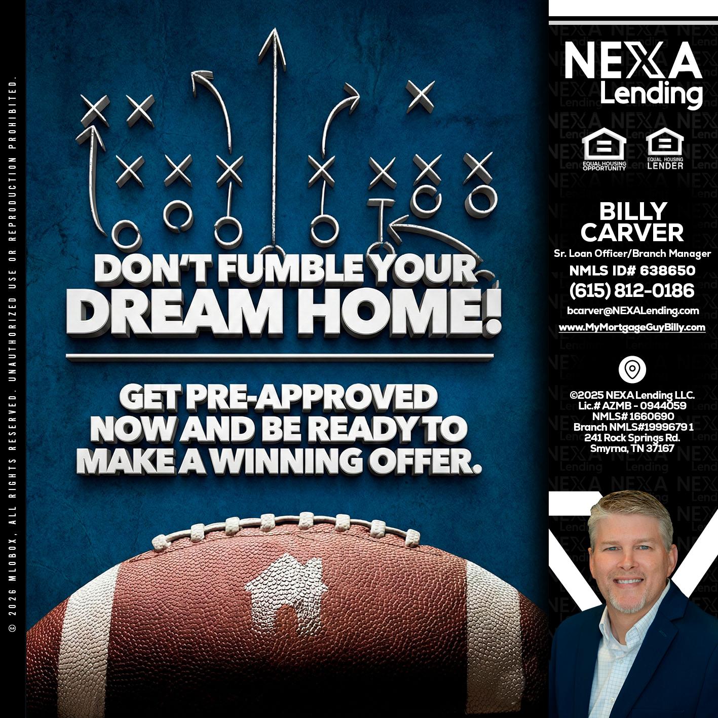 dont fumble - Billy Carver -Sr Loan Officer / Branch Manager