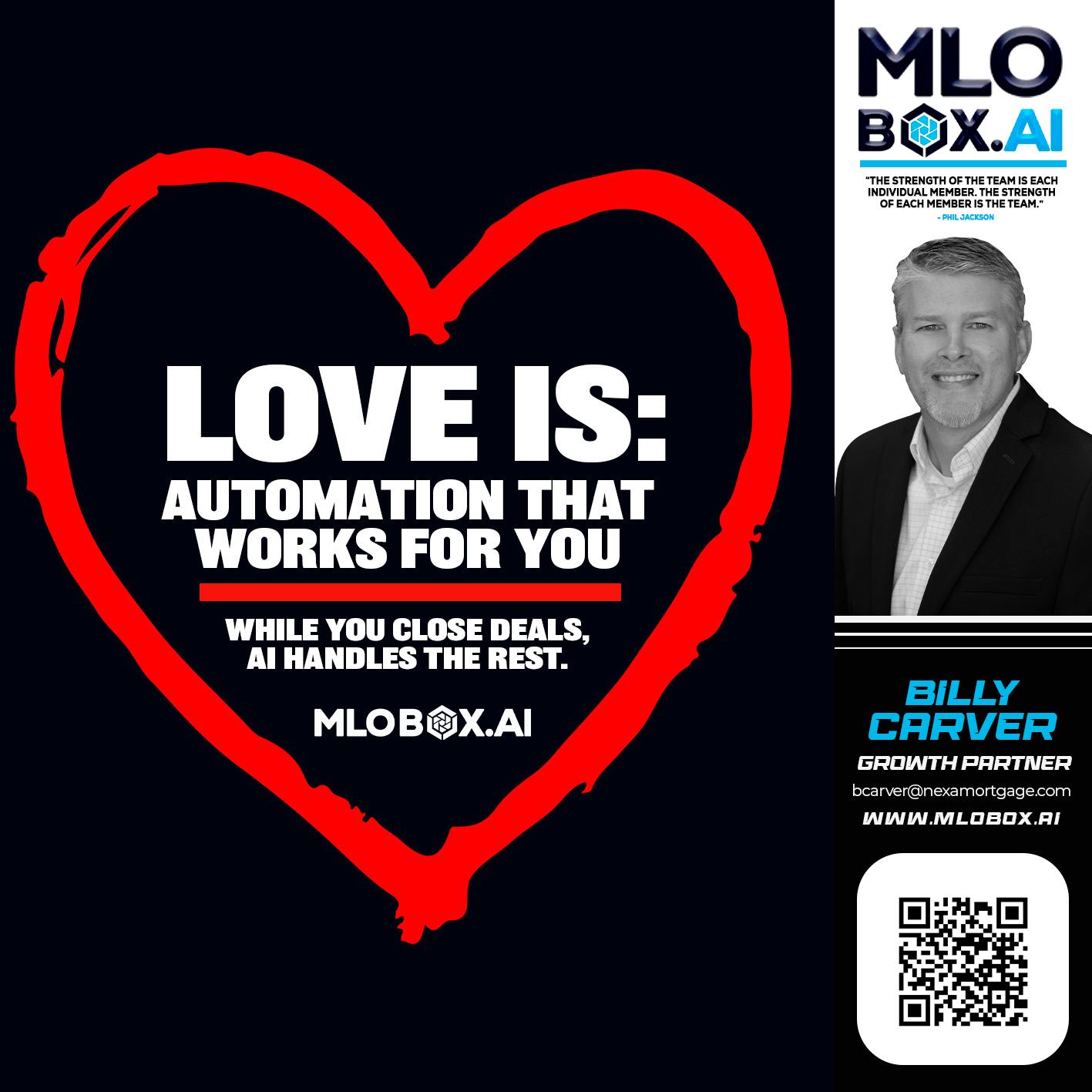 love is - Billy Carver -Sr Loan Officer / Branch Manager
