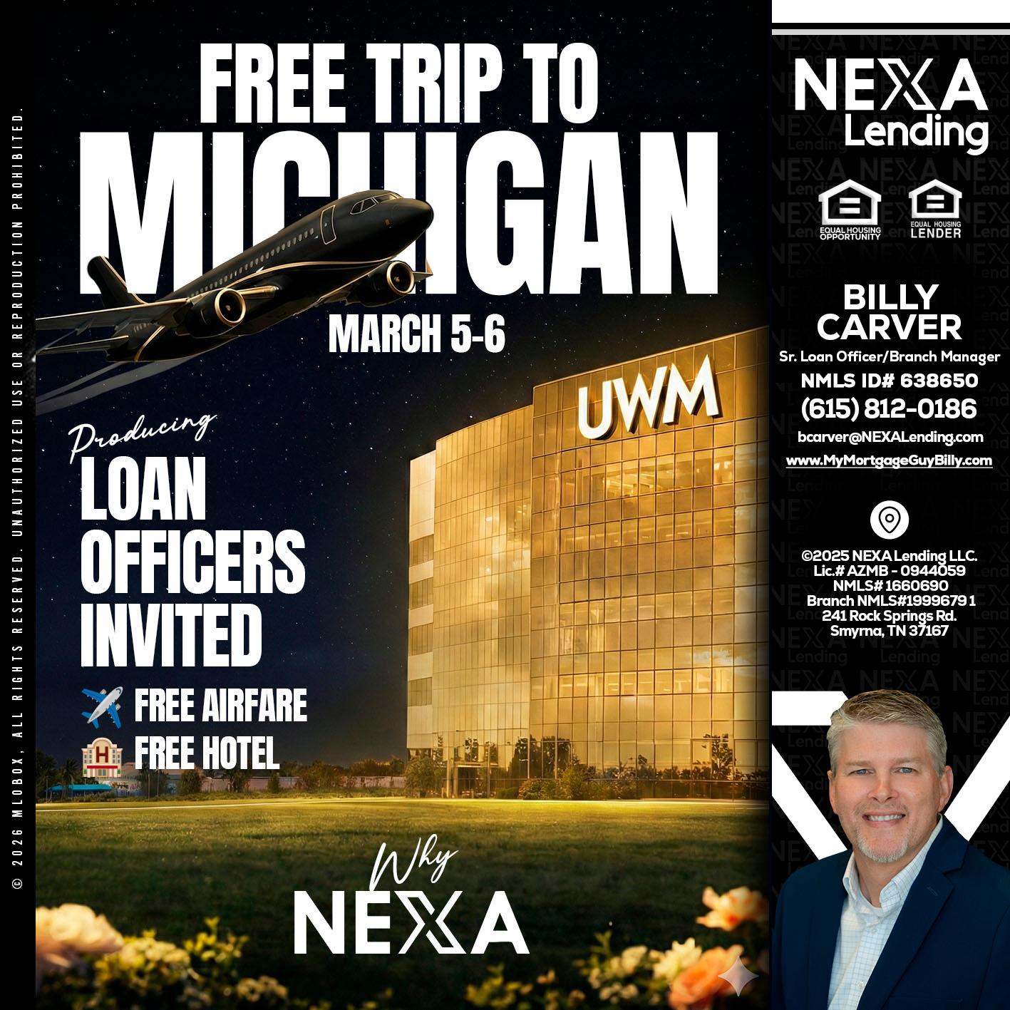 free Michigan trip - Billy Carver -Sr Loan Officer / Branch Manager