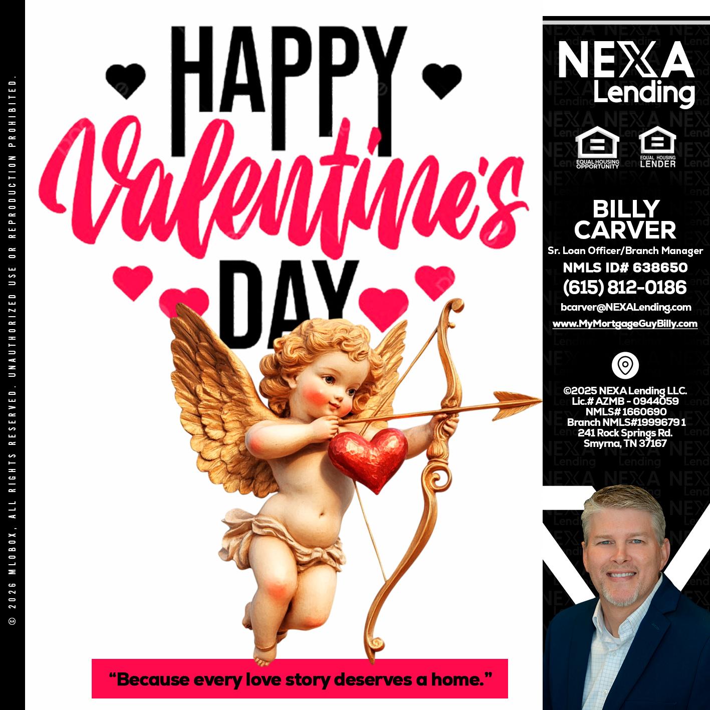 happy valentines day - Billy Carver -Sr Loan Officer / Branch Manager