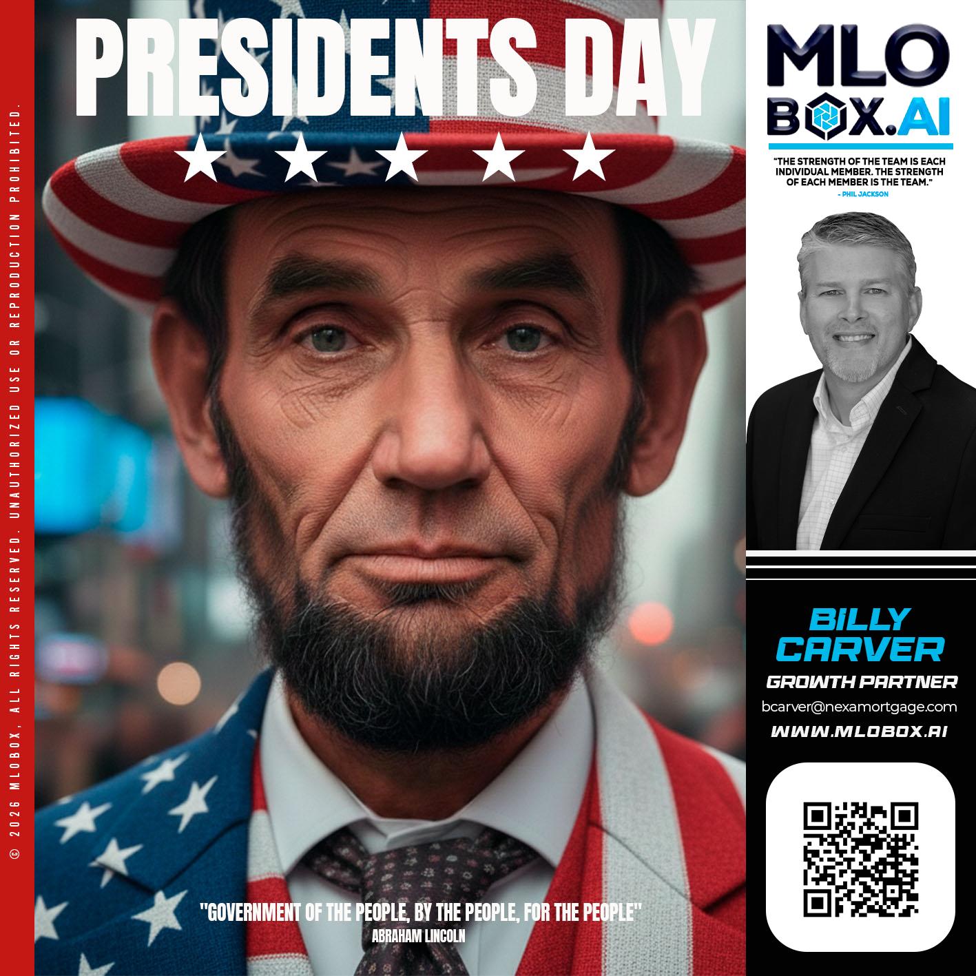 PRESIDENTS DAY - Billy Carver -Sr Loan Officer / Branch Manager
