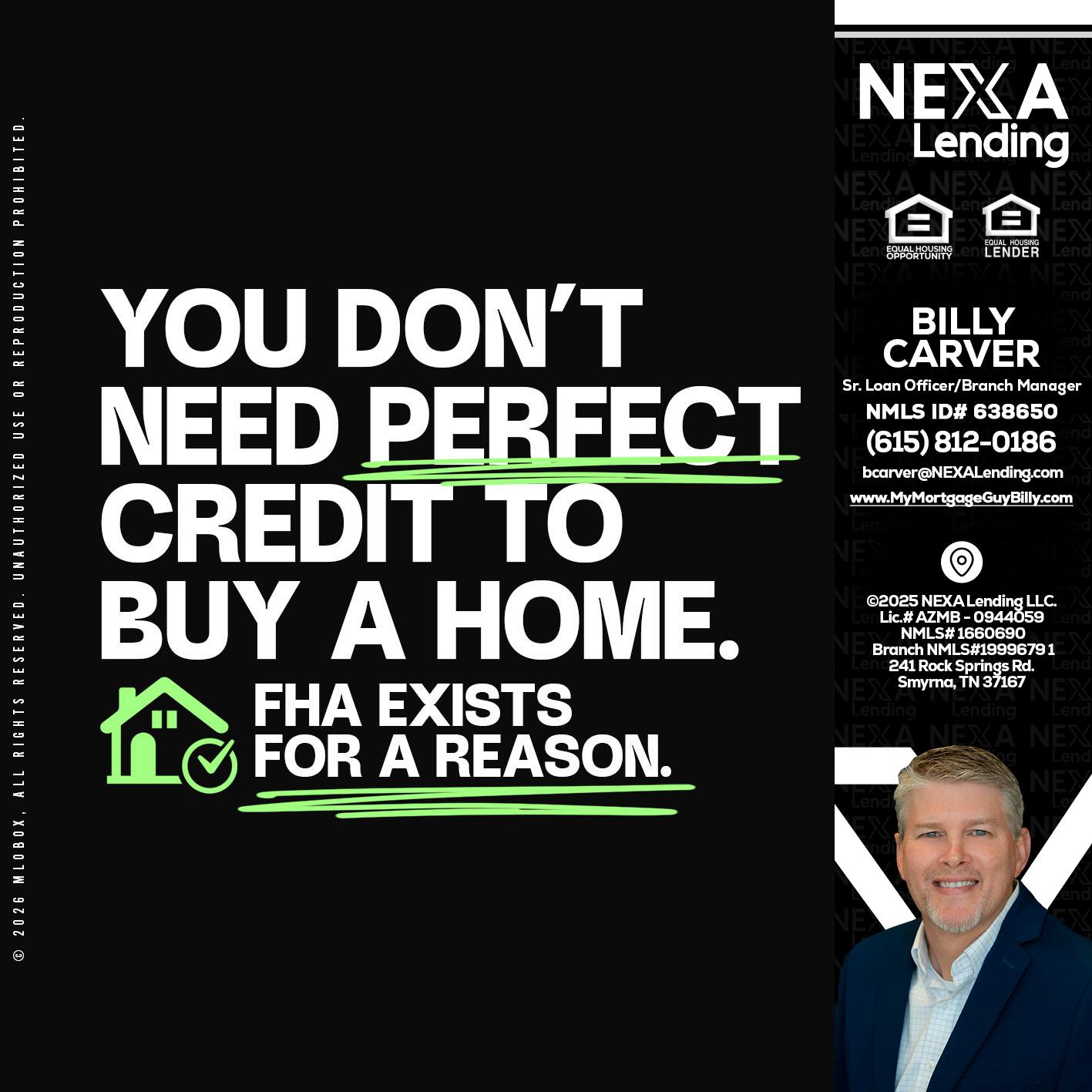 you don't need - Billy Carver -Sr Loan Officer / Branch Manager