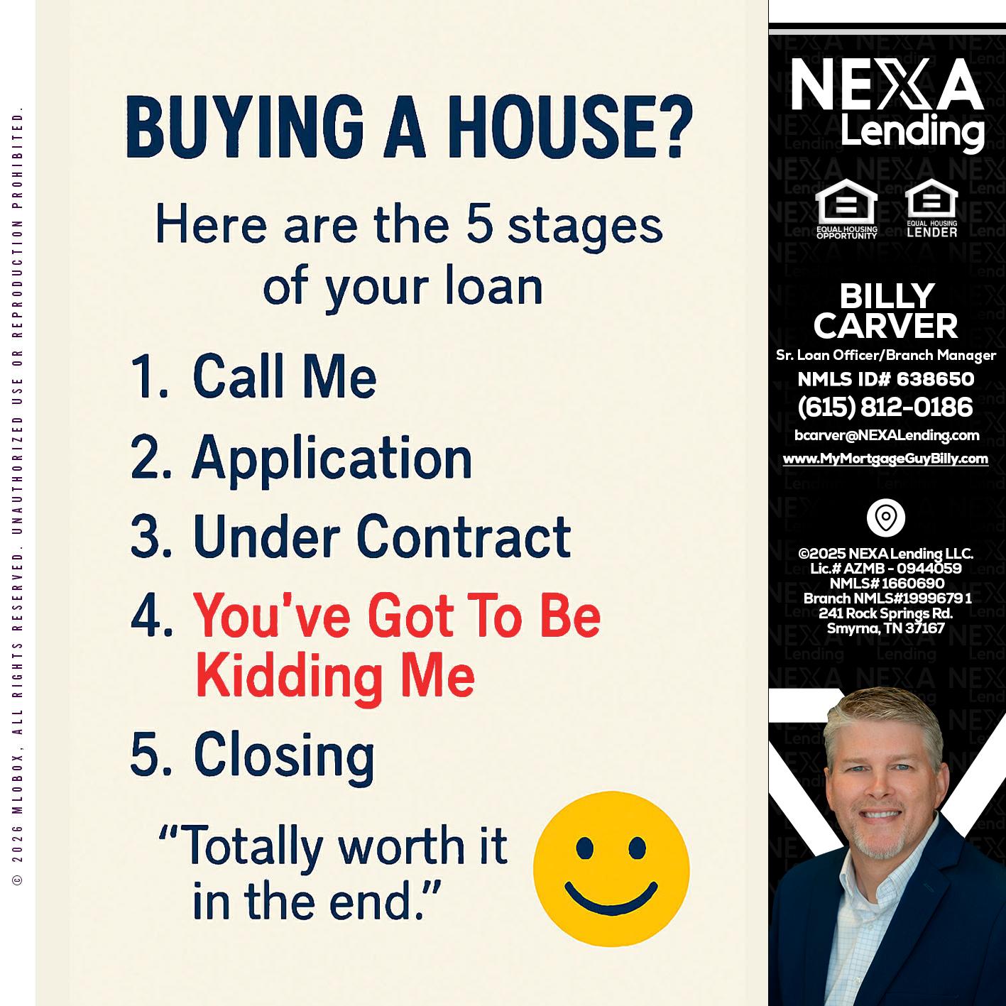BUYING A HOUSE - Billy Carver -Sr Loan Officer / Branch Manager