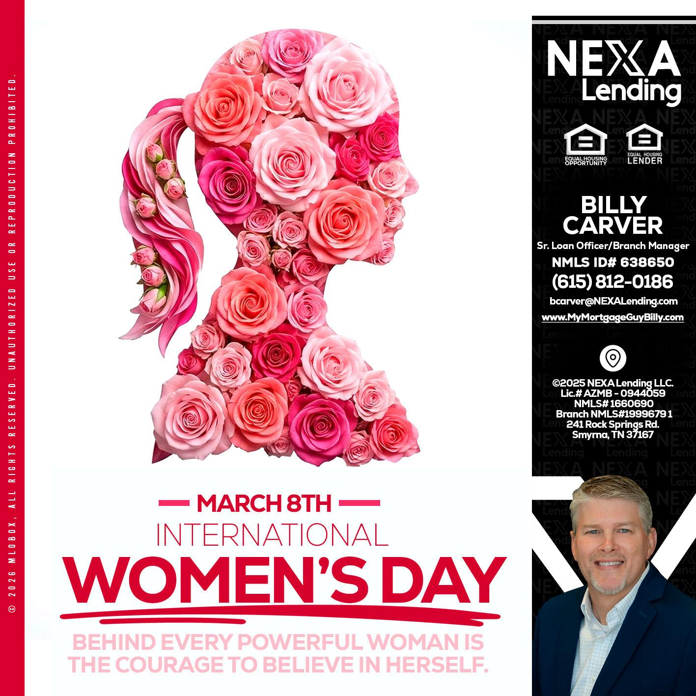 MARCH 8TH - Billy Carver -Sr Loan Officer / Branch Manager