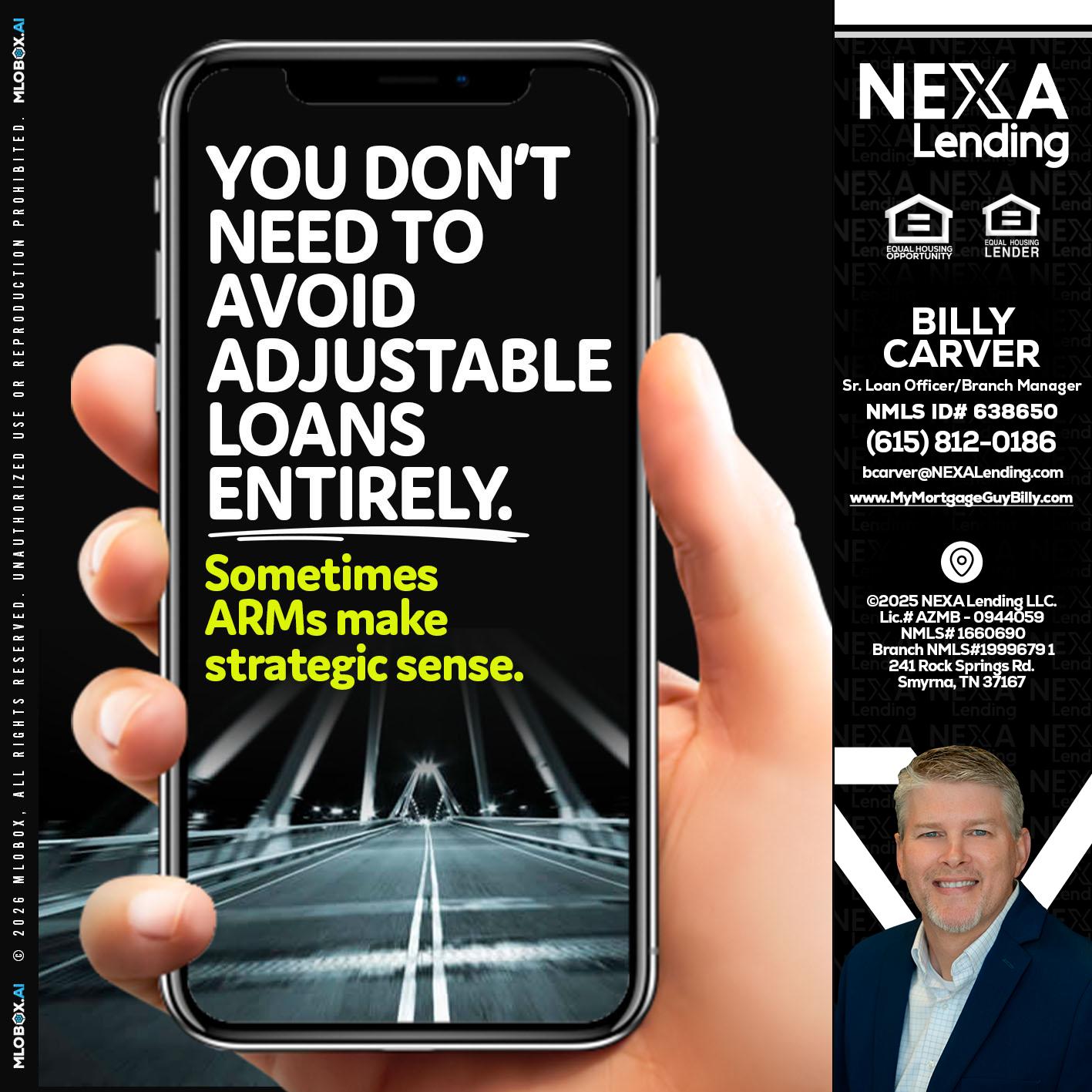 YOU DONT NEED - Billy Carver -Sr Loan Officer / Branch Manager