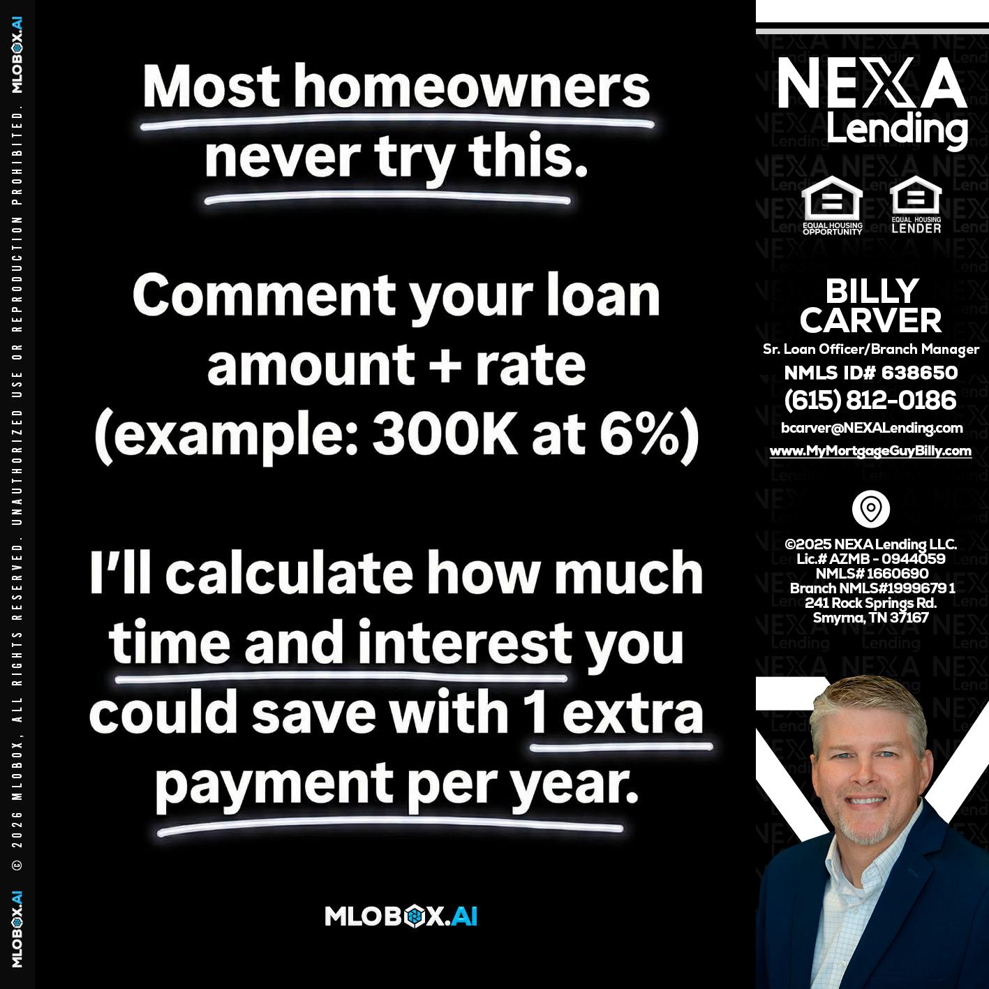 most owners - Billy Carver -Sr Loan Officer / Branch Manager