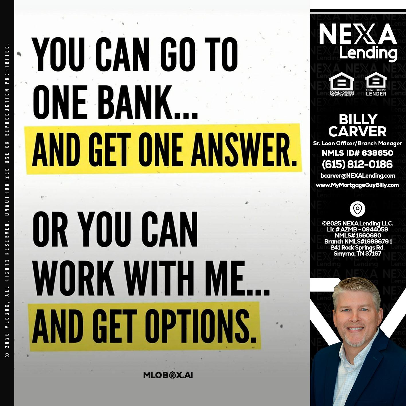 YOU CAN GO TO - Billy Carver -Sr Loan Officer / Branch Manager