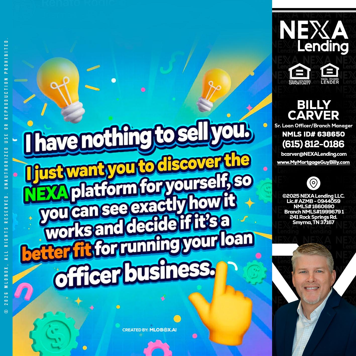 I HAVE NOTHING - Billy Carver -Sr Loan Officer / Branch Manager