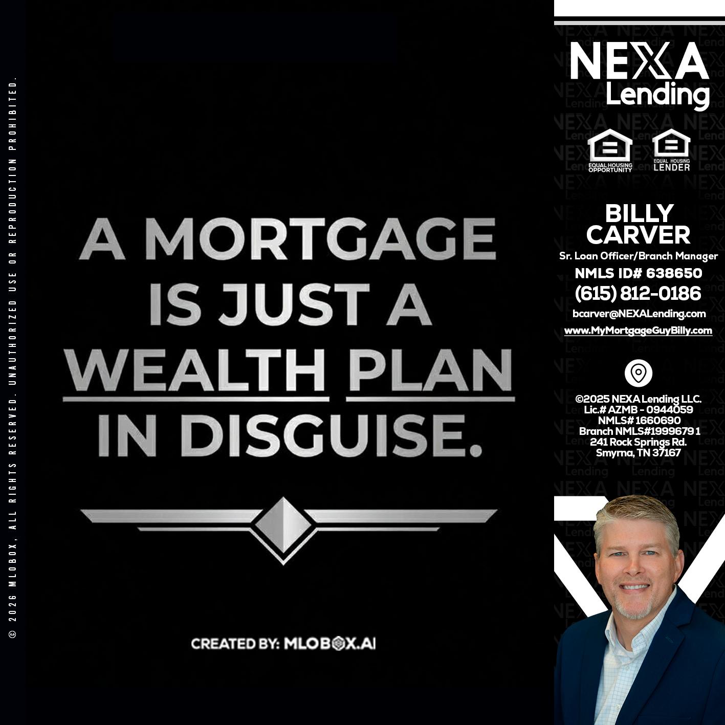 a mortgage is just - Billy Carver -Sr Loan Officer / Branch Manager