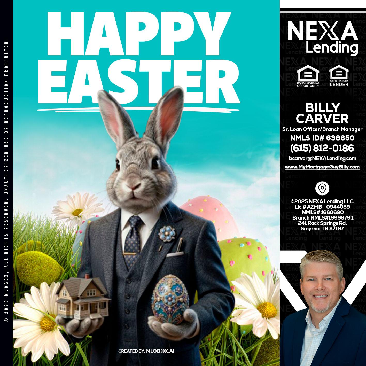 HAPPY EASTER - Billy Carver -Sr Loan Officer / Branch Manager