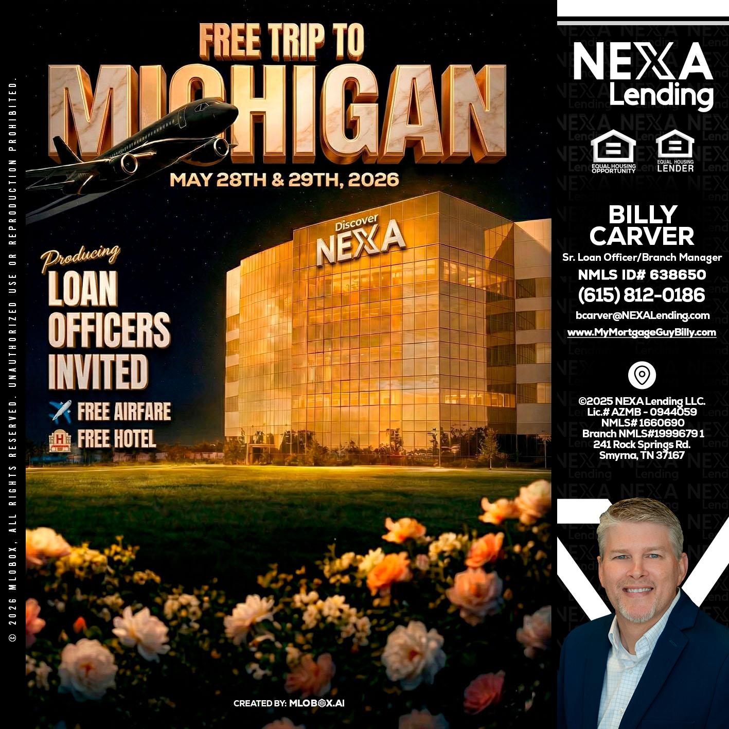 FREE TRIP TO MICHIGAN - Billy Carver -Sr Loan Officer / Branch Manager