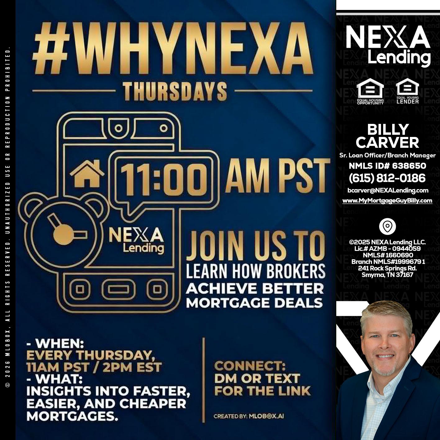 WHY NEXA THURDAYS - Billy Carver -Sr Loan Officer / Branch Manager