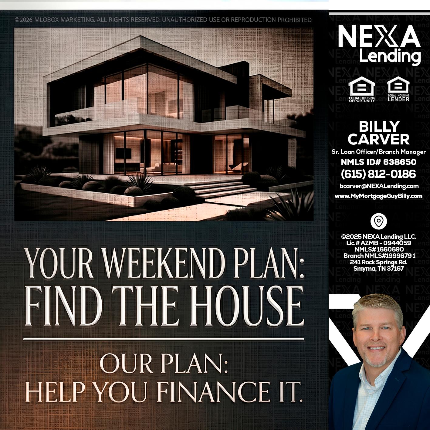 YOUR WEEKEND PLAN - Billy Carver -Sr Loan Officer / Branch Manager