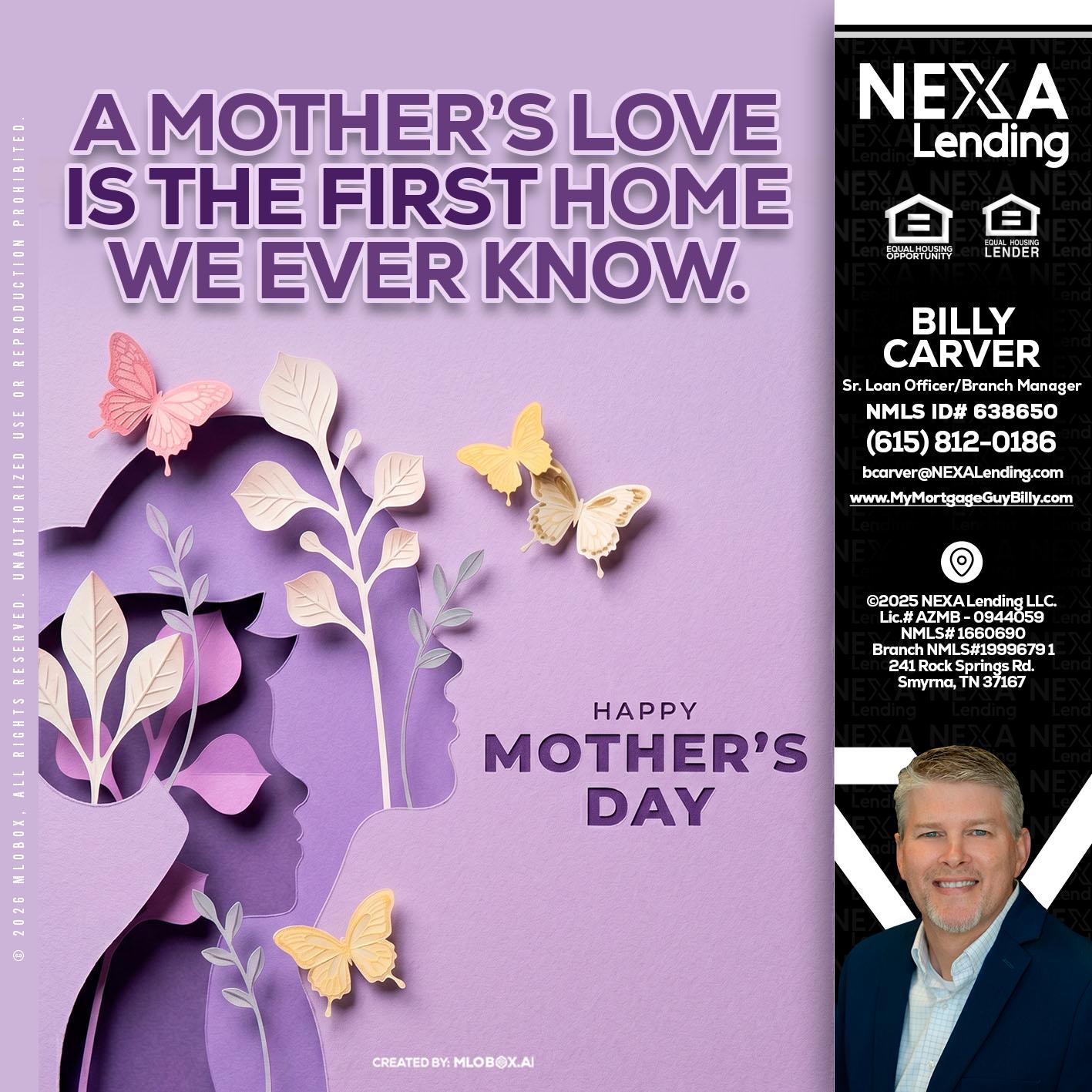 MOTHERS DAY - Billy Carver -Sr Loan Officer / Branch Manager