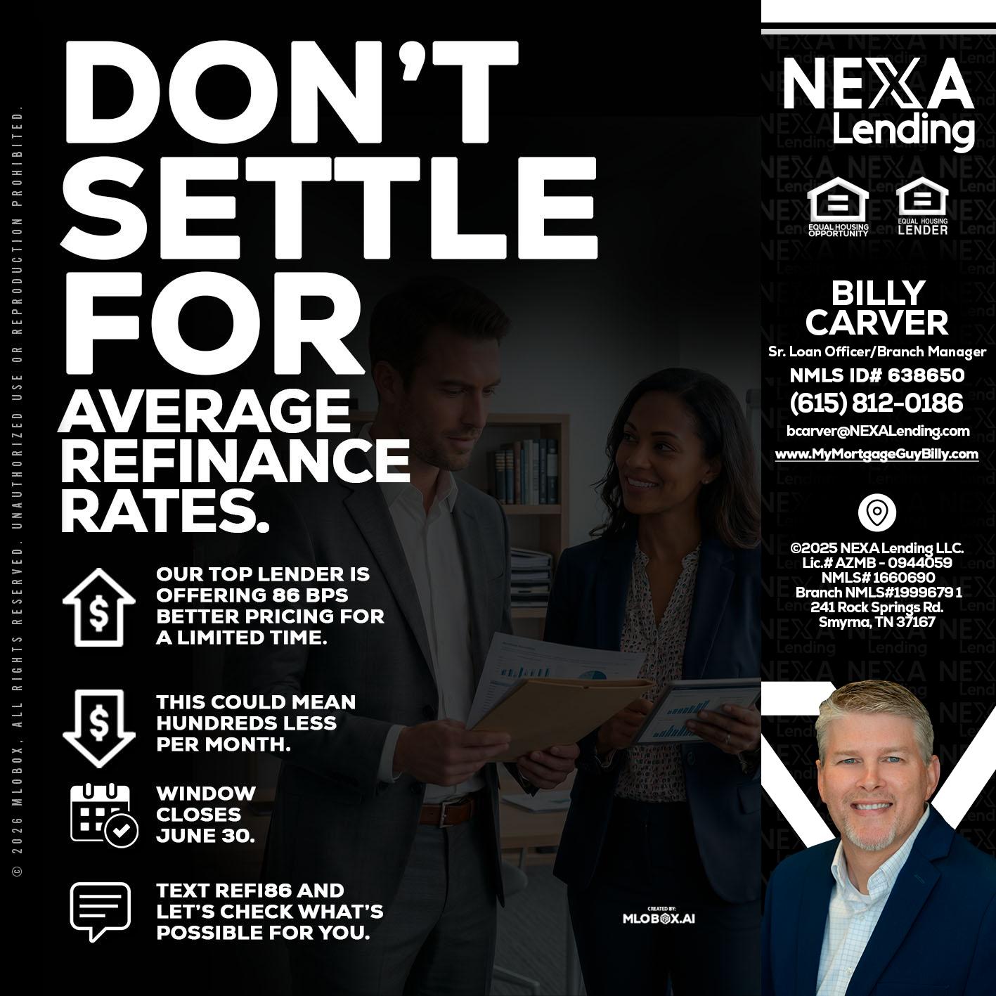 dont settle - Billy Carver -Sr Loan Officer / Branch Manager