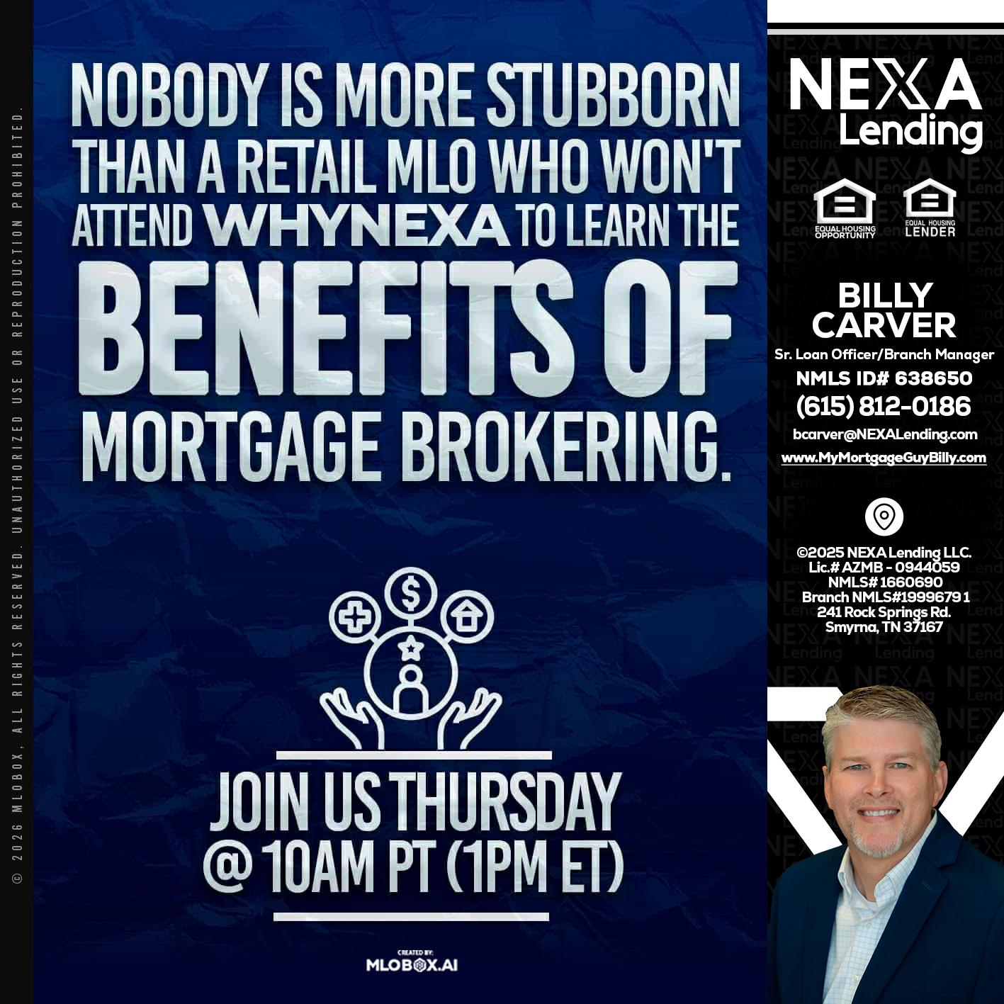 NOBODY IS MORE - Billy Carver -Sr Loan Officer / Branch Manager