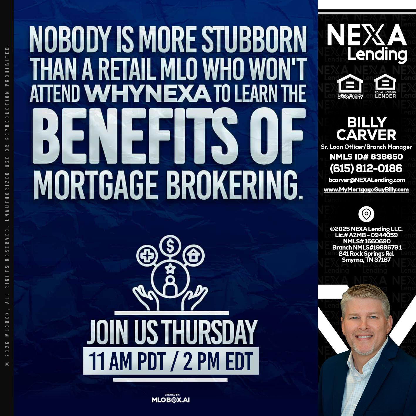 WHY NEXA - Billy Carver -Sr Loan Officer / Branch Manager