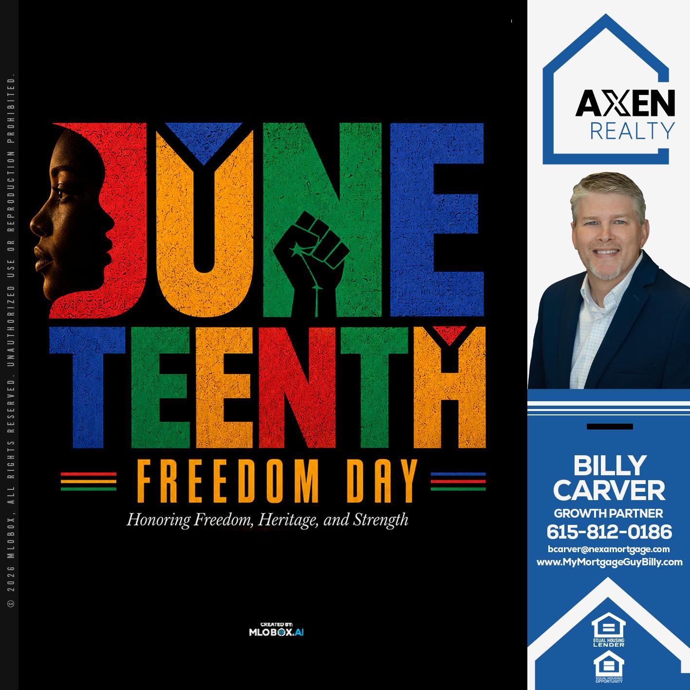 JUNETEENTH - Billy Carver -Sr Loan Officer / Branch Manager